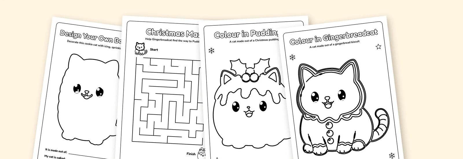 Four printable pages from the Bakery Cats Christmas colouring pack fanned out on cream: Design Your Own Bakery Cat, a Christmas maze, Colour in Puddingcat and Colour in Gingerbreadcat, in black line art
